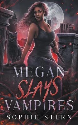 Megan Slays Vampires Sophie Stern 9798201425357