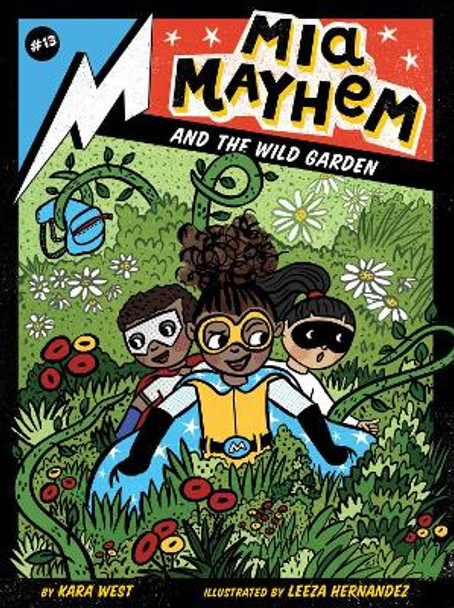 Mia Mayhem and the Wild Garden Kara West 9781665917247