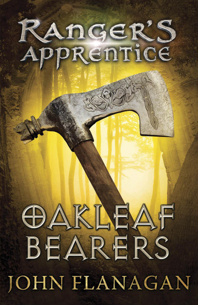 Oakleaf Bearers (Ranger's Apprentice Book 4) John Flanagan 9780440867418