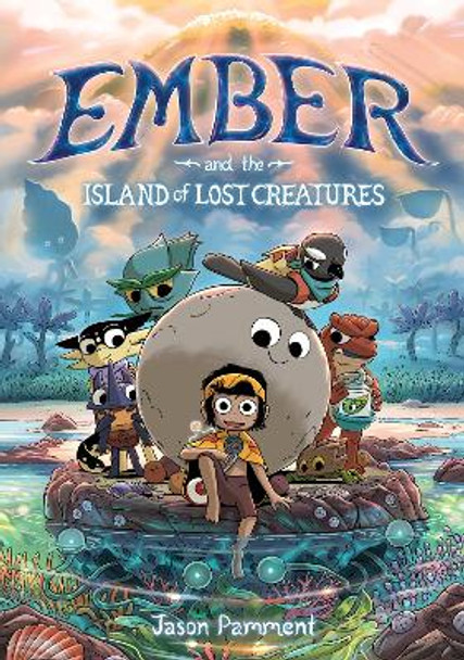 Ember and the Island of Lost Creatures Jason Pamment 9780063065208