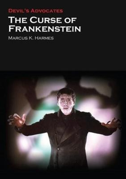 The Curse of Frankenstein by Marcus Harmes