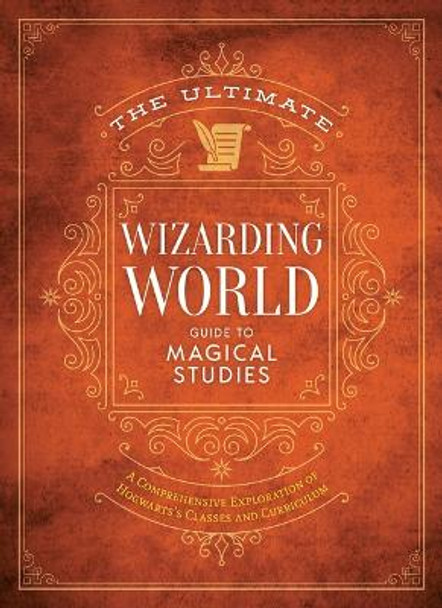 The Ultimate Wizarding World Guide to Magical Studies The Editors of MuggleNet 9781956403268