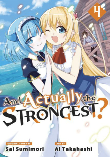 Am I Actually the Strongest? 4 (Manga) by Ai Takahashi