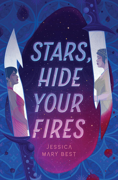 Stars, Hide Your Fires  by Jessica Best 