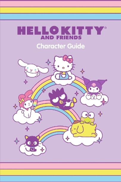 Hello Kitty and Friends Character Guide by Kristen Tafoya Humphrey