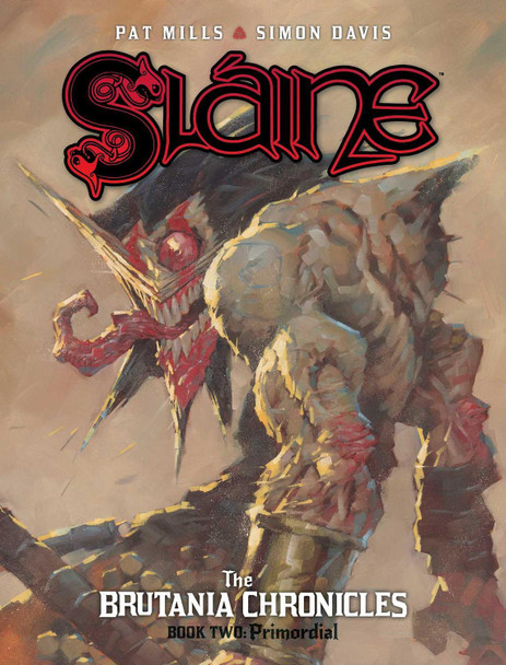 Slaine: The Brutania Chronicles, Book Two: Primordial Pat Mills 9781781084724