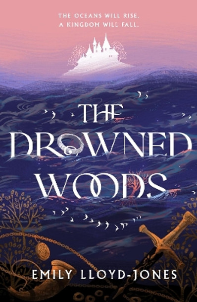 The Drowned Woods: The Sunday Times bestselling and darkly gripping YA fantasy heist novel Emily Lloyd-Jones 9781399703970