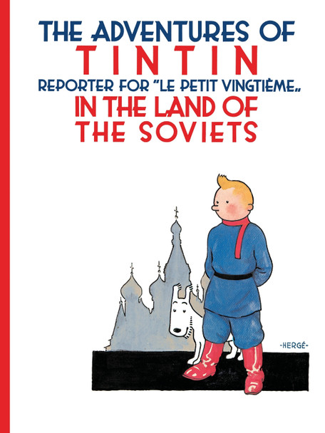 Tintin in the Land of the Soviets (The Adventures of Tintin) Herge 9781405214773