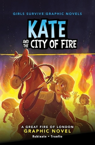 Kate and the City of Fire: A Great London Fire Graphic Novel Amy Rubinate 9781669012894