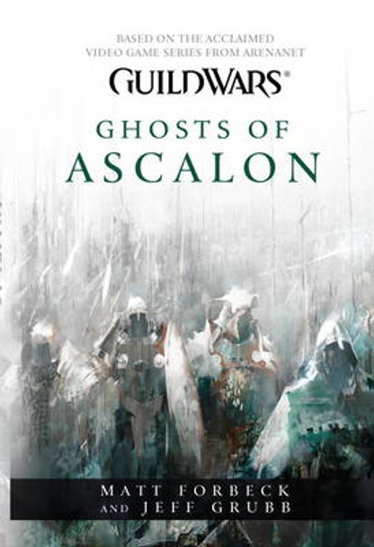 Guild Wars - Ghosts of Ascalon Matt Forbeck 9781783291885