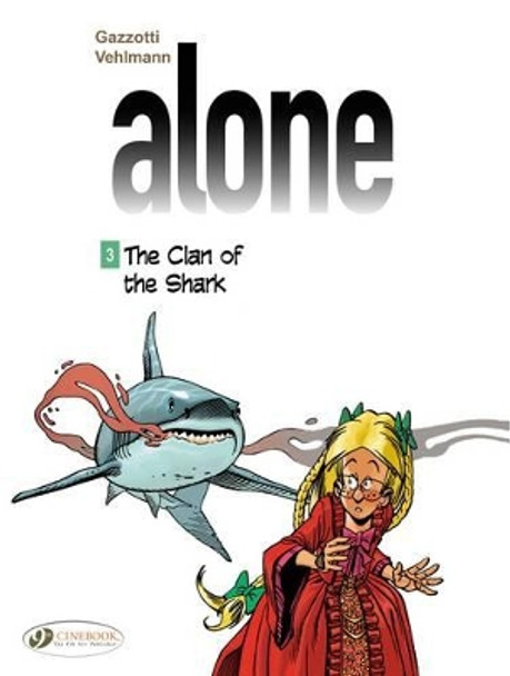 Alone 3 - The Clan Of The Shark Fabien Vehlmann 9781849182508