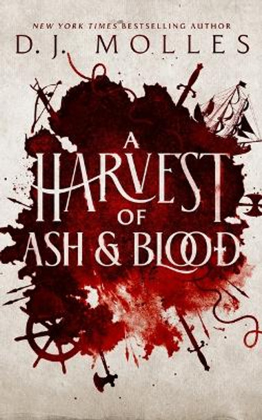 A Harvest of Ash and Blood D J Molles 9798212389891