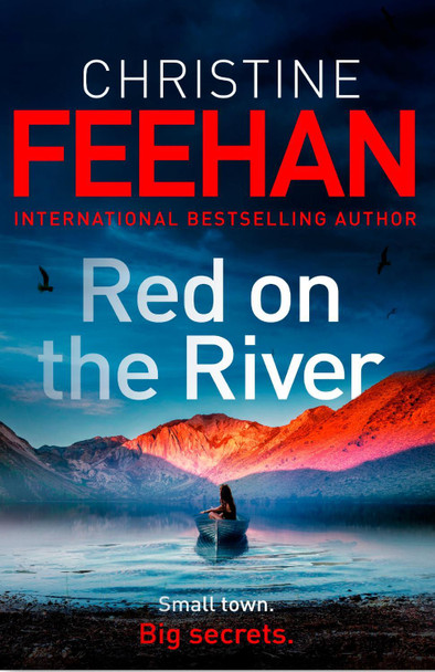 Red on the River: This pulse-pounding thriller will keep you on the edge of your seat . . . Christine Feehan 9780349432502