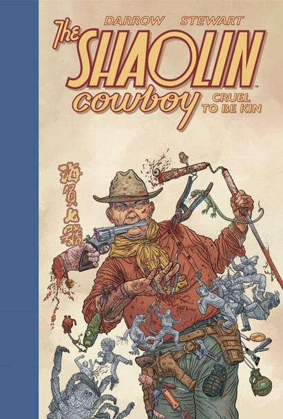 Shaolin Cowboy: Cruel To Be Kin by Geof Darrow