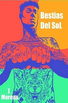 Bestias Del Sol by I Moreau