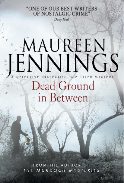 Dead Ground in Between Maureen Jennings 9781783292547