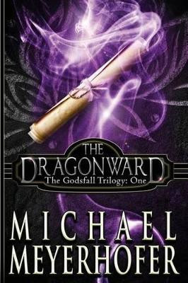 The Dragonward by Michael Meyerhofer
