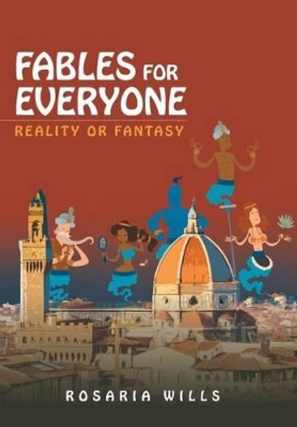 Fables for Everyone: Reality or Fantasy Rosaria Wills 9781524646264