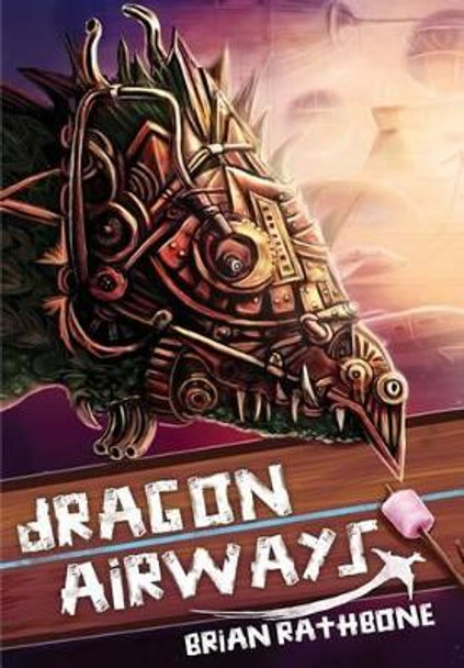 Dragon Airways Brian Rathbone 9781945465024