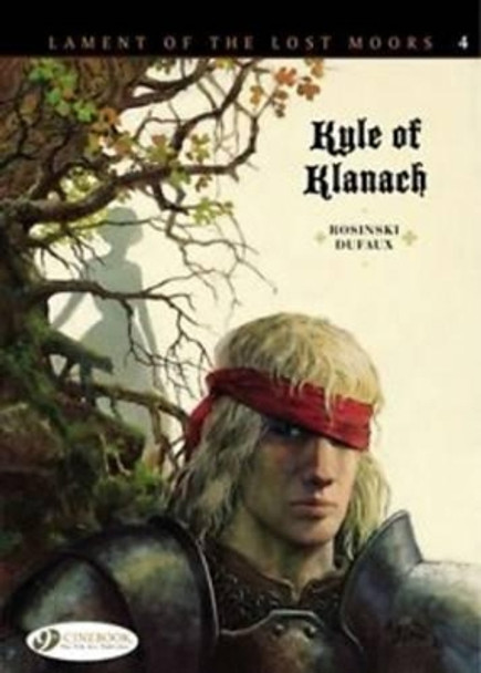 Lament of the Lost Moors Vol.4: Kyle of Klanach Jean Dufaux 9781849183000