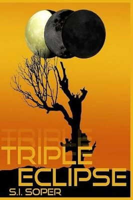 Triple Eclipse by S I Soper