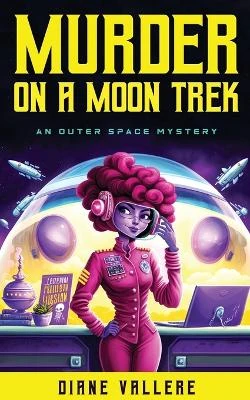 Murder on a Moon Trek by Diane Vallere