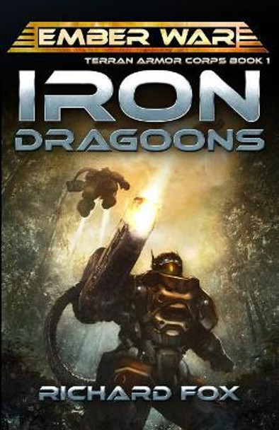 Iron Dragoons Richard Fox (University of Chicago Divinity School USA) 9781545210307