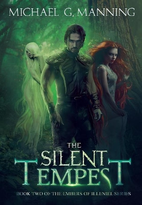 The Silent Tempest Michael G Manning 9781943481156