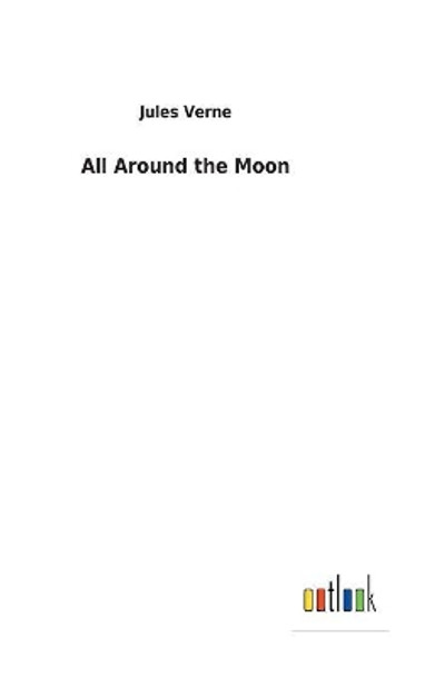 All Around the Moon Jules Verne 9783732623686