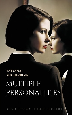 Multiple Personalities Tatyana Shcherbina 9781784379346