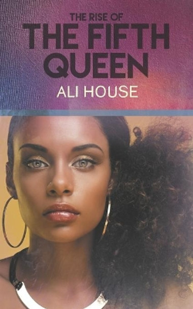 The Fifth Queen Ali House 9781926903958