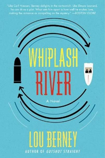 Whiplash River: A Novel Lou Berney 9780062115287