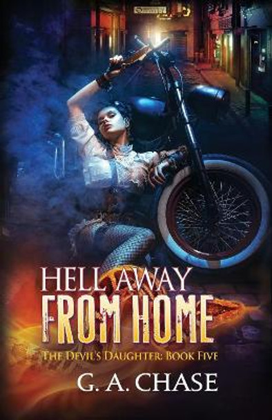 Hell Away from Home G A Chase 9781940299846