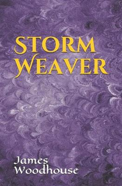 Stormweaver by James Woodhouse