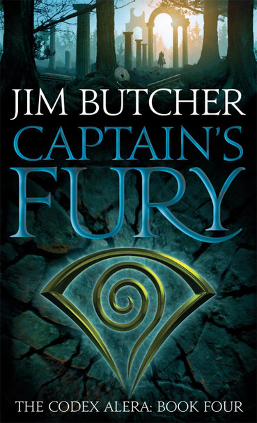 Captain's Fury: The Codex Alera: Book Four Jim Butcher 9781841497471