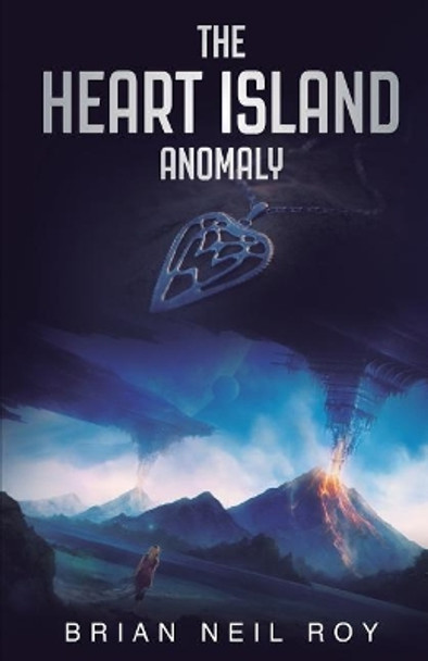 The Heart Island Anomaly Brian Neil Roy 9781534705708