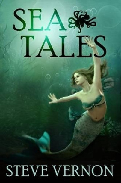 Sea Tales Steve Vernon 9781534705753