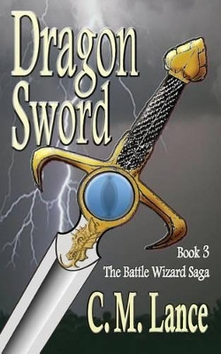 Dragon Sword by C M Lance