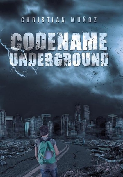 Codename Underground Christian Munoz 9781796022872