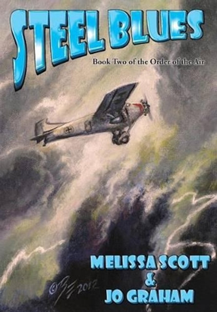 Steel Blues Melissa Scott 9781937530297