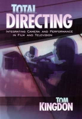 Total Directing by Tom Kingdon