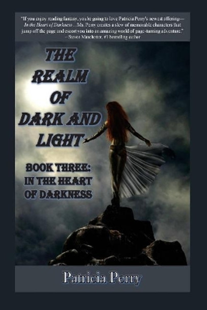 The Realm of Dark and Light, Book Three by Patricia Perry