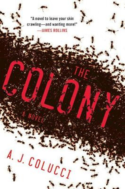 The Colony: A Novel A. J. Colucci 9781250001290