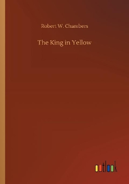 The King in Yellow Robert W Chambers 9783734018220