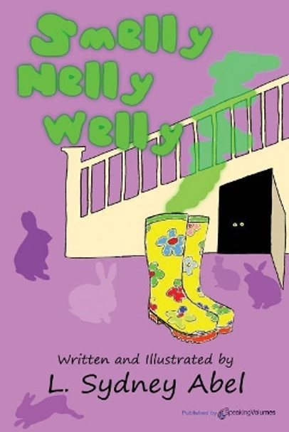 Smelly Nelly Welly L Sydney Abel 9781628152999