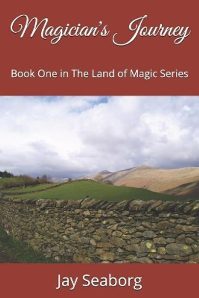 Magician's Journey: Book One in The Land of Magic Series Jay Seaborg 9781520503462