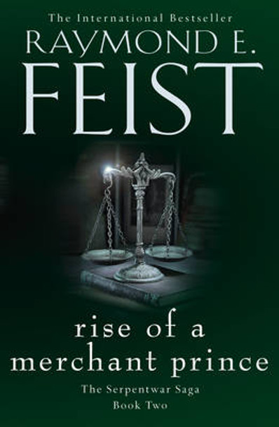 Rise of a Merchant Prince (The Serpentwar Saga, Book 2) Raymond E. Feist 9780008120849