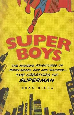 Super Boys by Brad Ricca