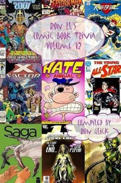 Ron El's Comic Book Trivia (Volume 12) Ron Glick 9781502723352