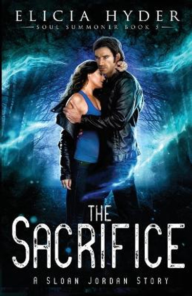 The Sacrifice Elicia Hyder 9781945775123